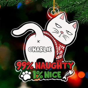 99% Naughty 1% Nice - Cat Personalized Custom Ornament - Acrylic Custom Shaped - Christmas Gift For Pet Owners, Pet Lovers