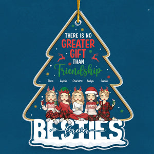 There Is No Greater Gift Than - Bestie Personalized Custom Ornament - Acrylic Christmas Tree Shaped - Christmas Gift For Best Friends, BFF, Sisters