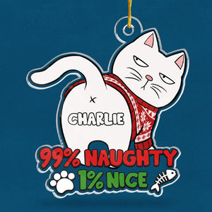 99% Naughty 1% Nice - Cat Personalized Custom Ornament - Acrylic Custom Shaped - Christmas Gift For Pet Owners, Pet Lovers