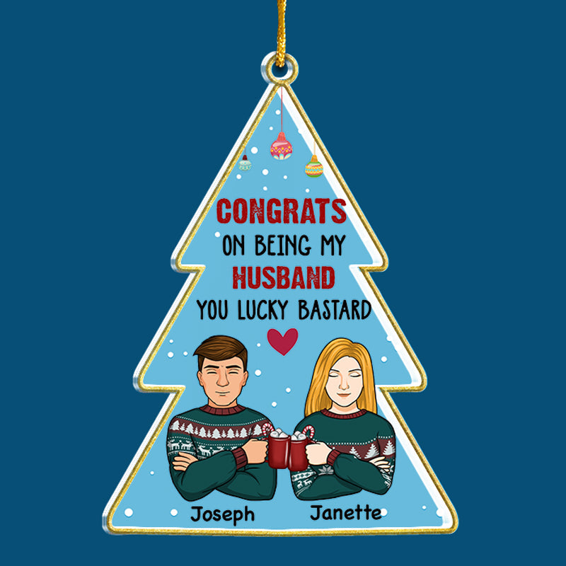 Félicitations, veinard ! Ornement personnalisé pour couple en acrylique en forme de sapin de Noël. Cadeau de Noël pour mari et femme, anniversaire.