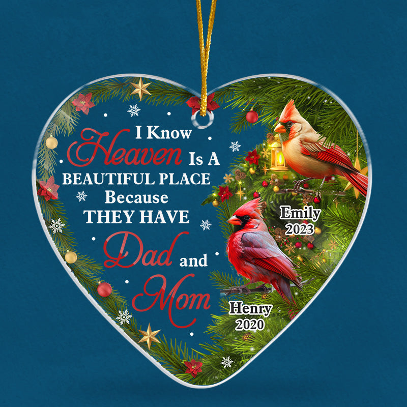 I Know Heaven Is A Beautiful Place - Memorial Personalized Custom Ornament - Acrylic Heart Shaped - Sympathy Gift For Family Members