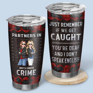Partenaires de crime si on se fait prendre - Gobelet personnalisé Bestie - Cadeau pour meilleures amies, meilleures amies, sœurs